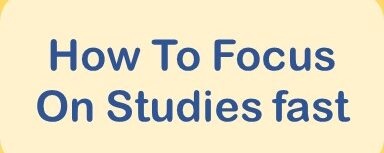 How to focus on study in hindi